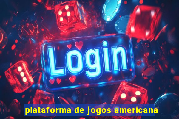 plataforma de jogos americana